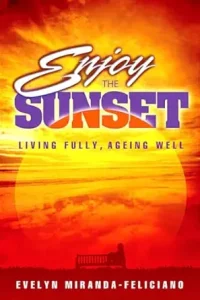 Enjoy the Sunset by Evelyn Miranda-Feliciano