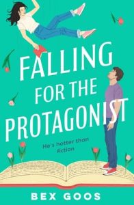Falling For The Protagonist by Bex Goos