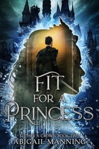 Fit For A Princess by Abigail Manning