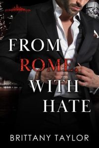 From Rome, With Hate by Brittany Taylor