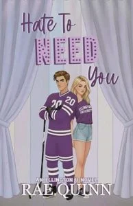Hate To Need You by Rae Quinn