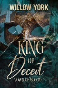 King of Deceit by Willow York