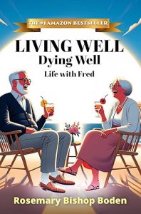 Living Well Dying Well by Rosemary Bishop Boden