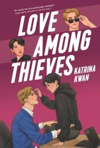 Love Among Thieves by Katrina Kwan