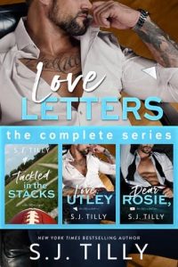 Love Letters: The Complete Collection by S.J. Tilly