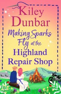 Making Sparks Fly at the Highland Repair Shop by Kiley Dunbar