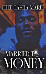 Married To Money by Thee Tasha Marie