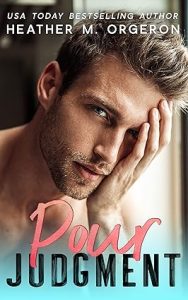 Pour Judgment by Heather M. Orgeron
