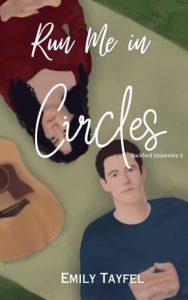 Run Me in Circles by Emily Tayfel