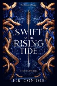 Swift as the Rising Tide by E.K. Condos