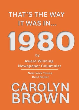 That’s The Way It Was In… 1980 by Carolyn Brown