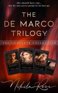The De Marco Trilogy Box Set by Nikila Rose