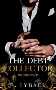 The Debt Collector by B. Lybaek