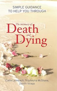 The Intimacy of Death and Dying by Claire Leimbach