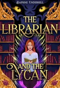 The Librarian and the Lycan by Daphne Underhill