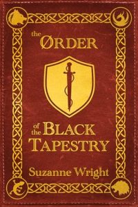The Order of the Black Tapestry by Suzanne Wright
