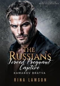 The Russian’s Forced Pregnant Captive by Rina Lawson