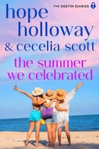 The Summer We Celebrated by Hope Holloway