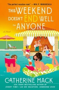 This Weekend Doesn’t End Well for Anyone by Catherine Mack