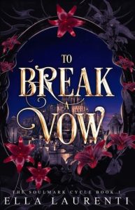 To Break a Vow by Ella Laurenti