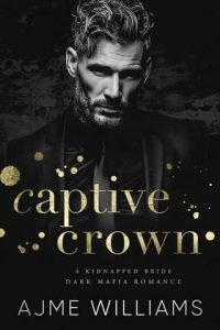 Captive Crown by Ajme Williams