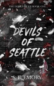 Devils of Seattle by S. E. Emory