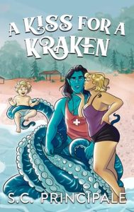 A Kiss for a Kraken by S.C. Principale