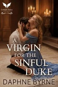 A Virgin for the Sinful Duke by Daphne Byrne
