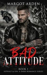 Bad Attitude by Margot Arden