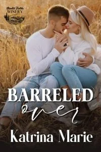 Barreled Over by Katrina Marie