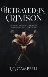 Betrayed In Crimson by L G Campbell