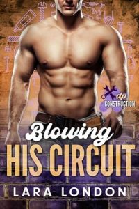 Blowing His Circuit by Lara London