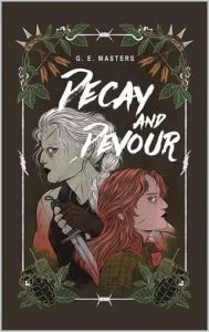 Decay and Devour by G.E. Masters
