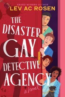 The Disaster Gay Detective Agency by Lev AC Rosen EPUB & PDF