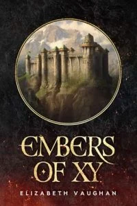 Embers of Xy by Elizabeth Vaughan