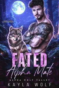 Fated Alpha Mate by Kayla Wolf