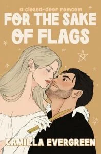 For the Sake of Flags by Camilla Evergreen