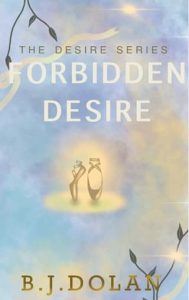 Forbidden Desire by B J Dolan
