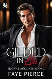 Gilded in Lies by Faye Pierce