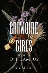 Grimoire Girls: Off Campus by Lucy Auburn