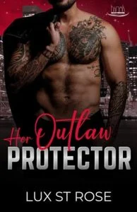Her Outlaw Protector by Lux St. Rose