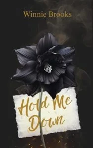 Hold Me Down by Winnie Brooks