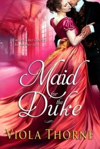 Maid for the Duke by Viola Thorne