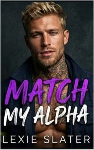 Match My Alpha by Lexie Slater