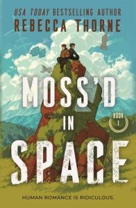 Moss’d in Space by Rebecca Thorne
