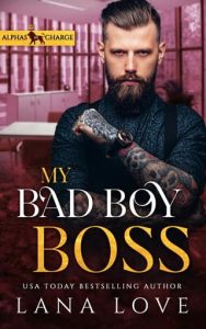 My Bad Boy Boss by Lana Love