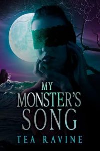 My Monster’s Song by Tea Ravine