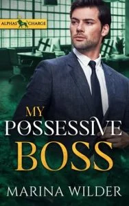 My Possessive Boss by Marina Wilder