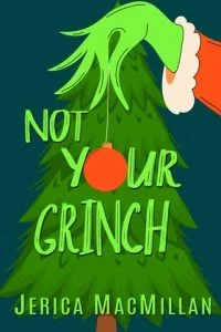 Not Your Grinch by Jerica MacMillan