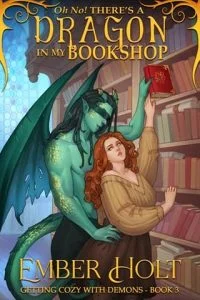 Oh No! There’s a Dragon in my Bookshop by Ember Holt